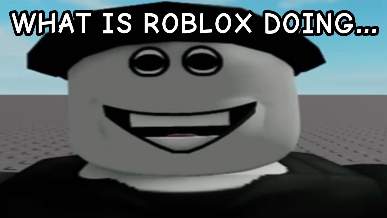 ROBLOX WHY…