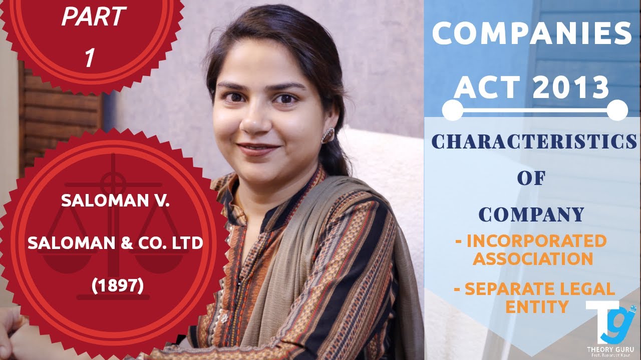 Characteristics of Company - Saloman Case Study - Company Law || Companies Act 2013 || Theory Guru