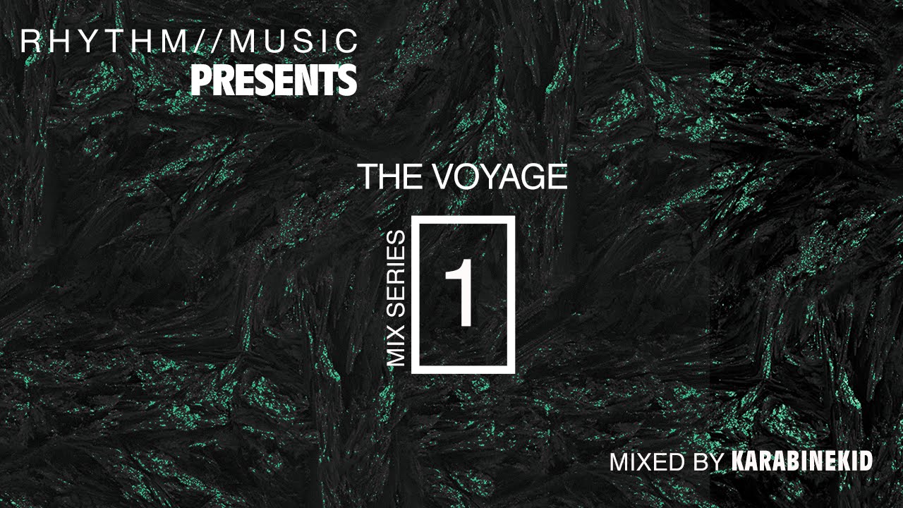 Rhythm Music - The Voyage Mix Series #1