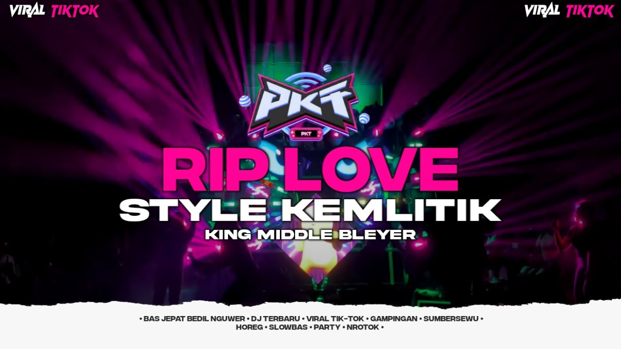 DJ RIP LOVE - BASS JEPAT BEDIL NGUWER KING MIDDLE BLEYER | PASUKAN KURANG TURU