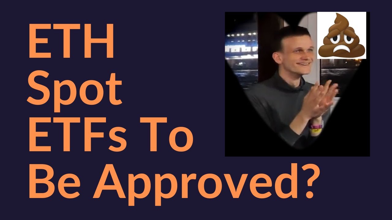 Ethereum Spot ETFs To Be Approved?