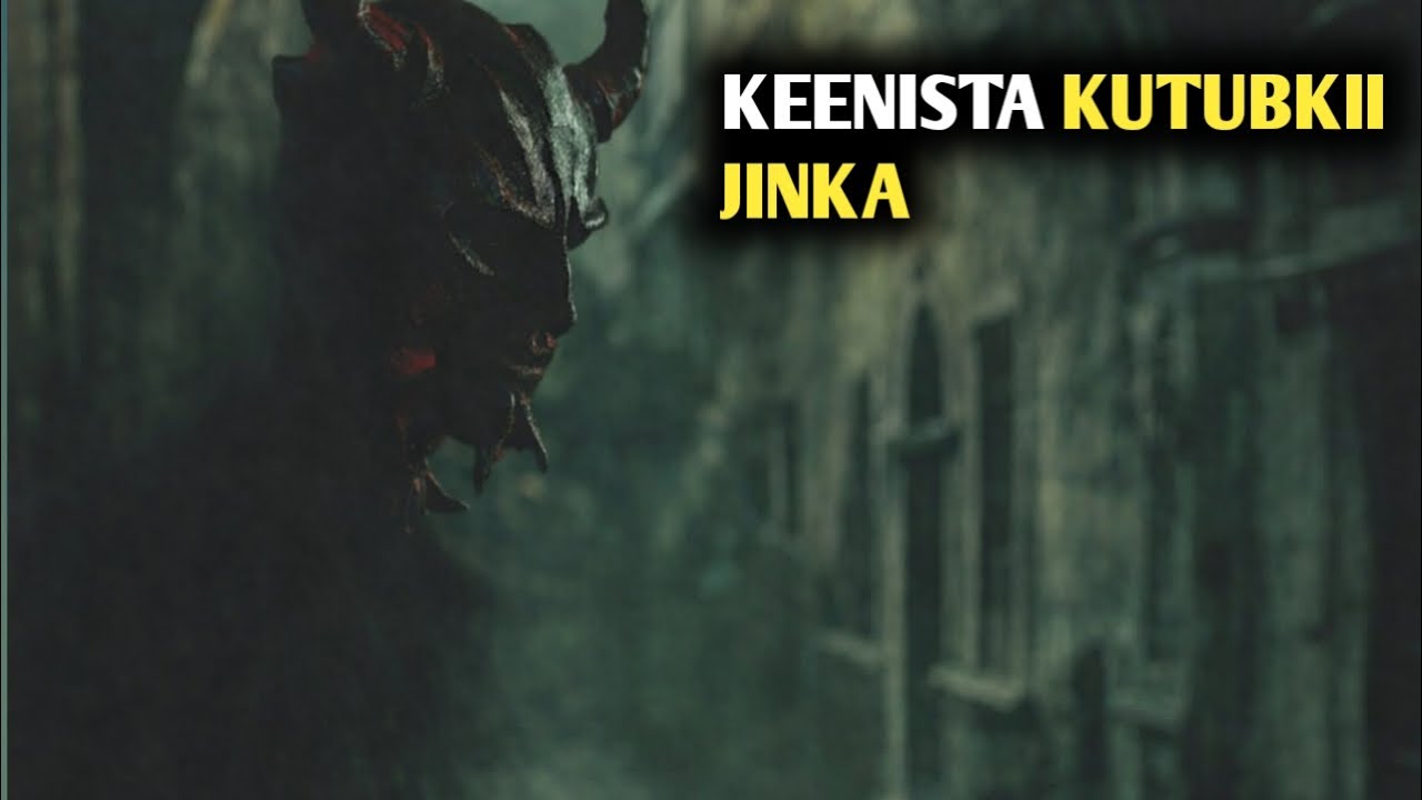 QISADA KEENISTA KUTUBKII JINKA 