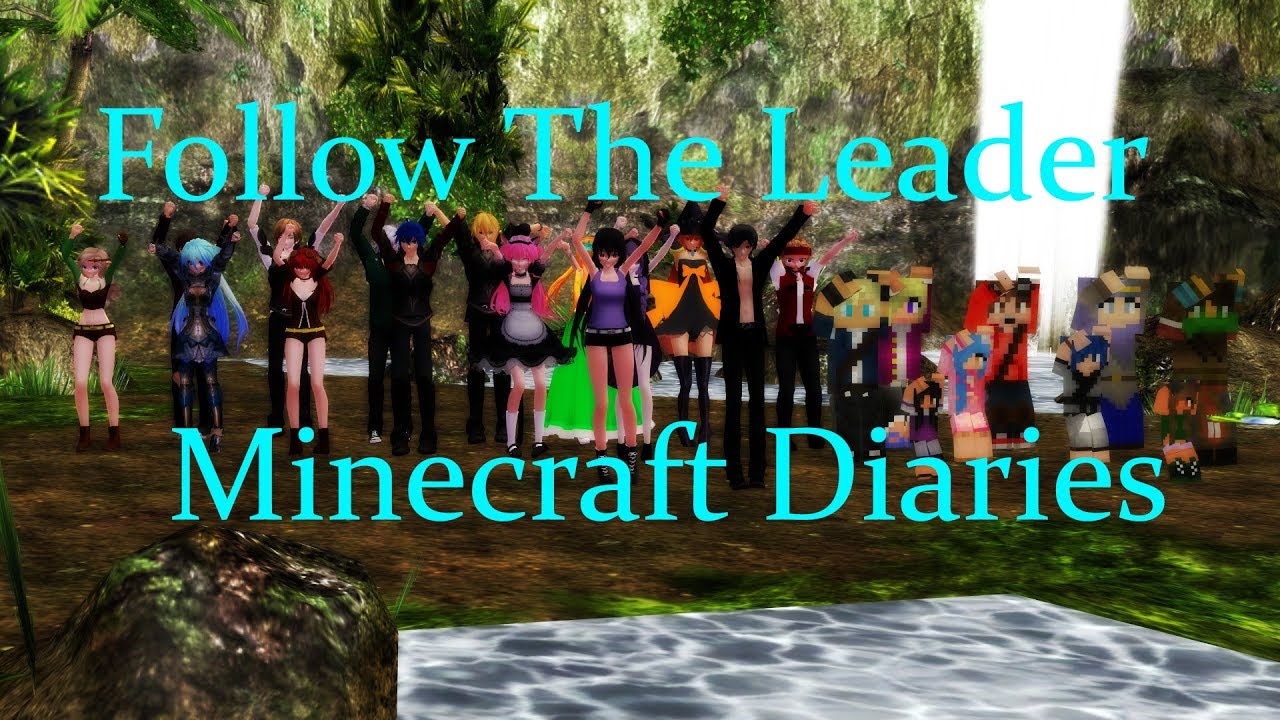 [MMD X MCD] Follow The Leader