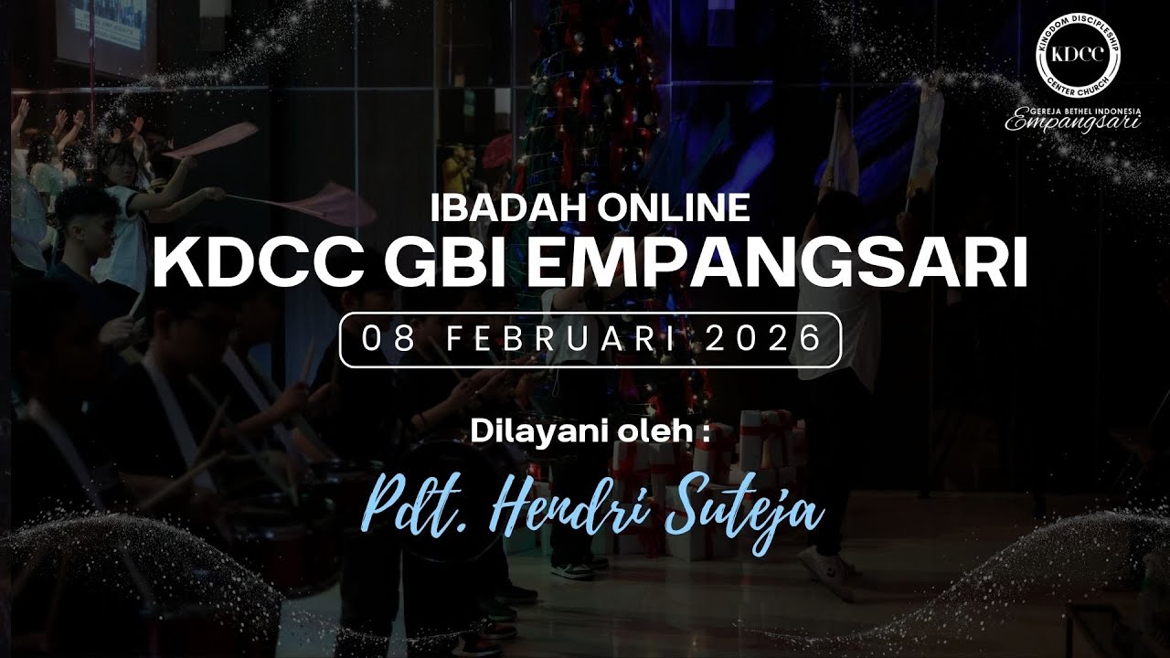 IBADAH KDCC GBI EMPANGSARI - 8 FEBRUARI 2026 (PDT. HENDRI SUTEJA)