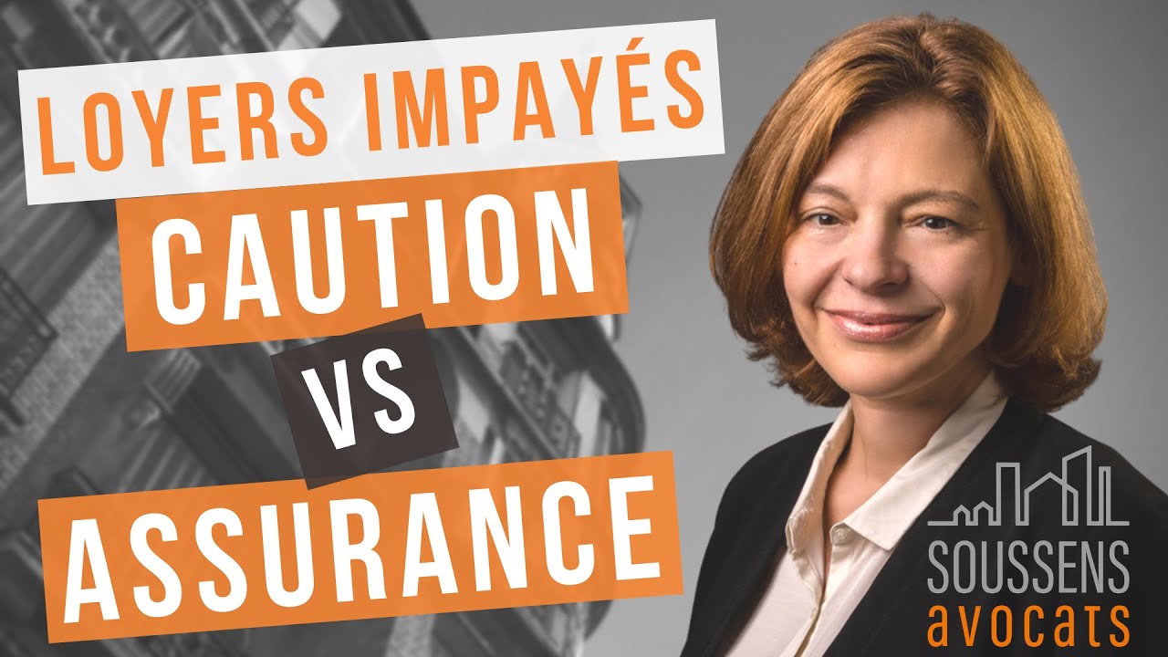 Garantie de loyer impayé, quelle solution : caution ou assurance ? | SOUSSENS Avocats