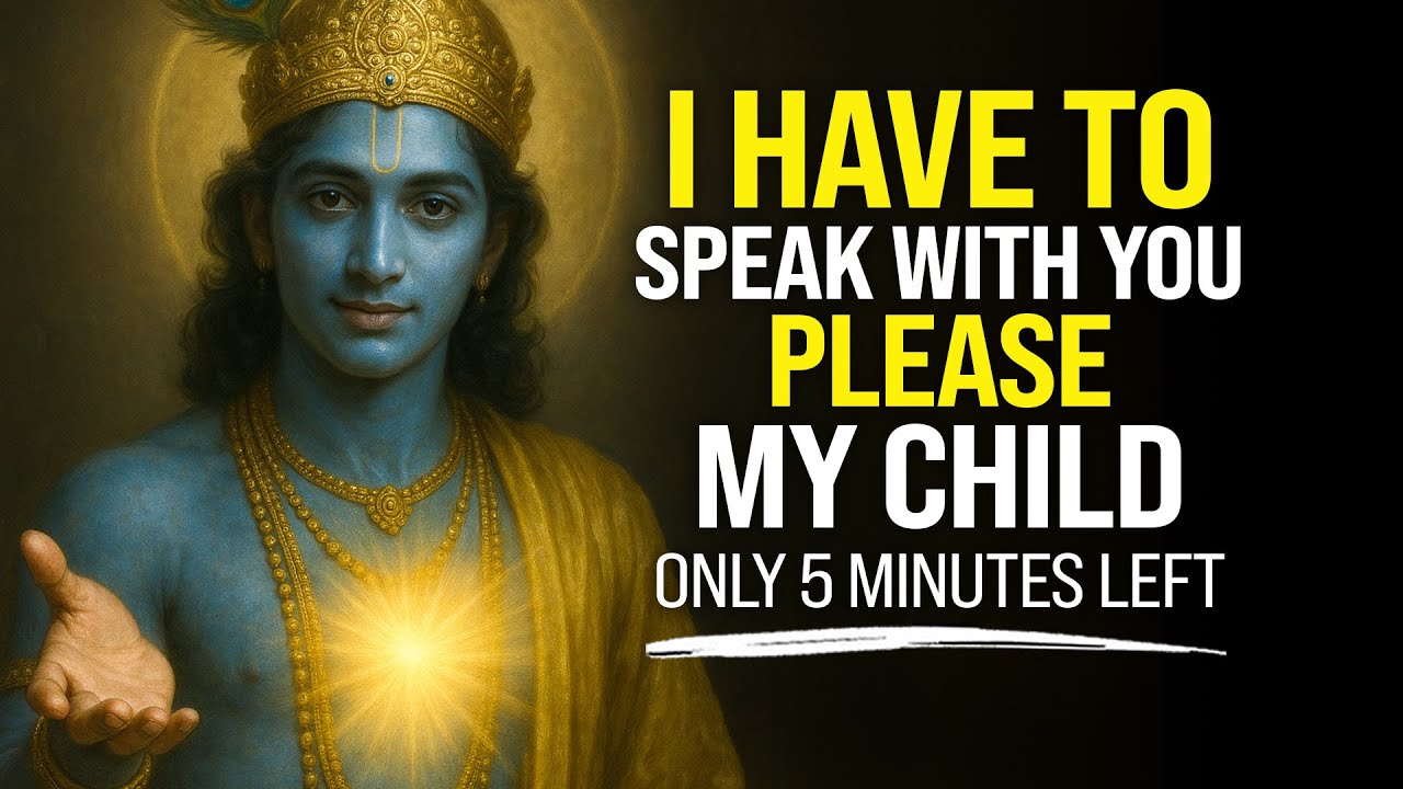 Krishna's Warning: I Have to Speak With You, Only 5 Minutes Left