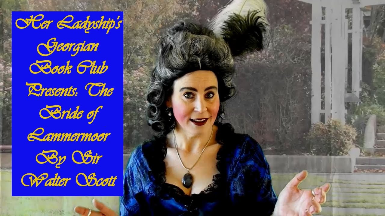 The Bride of Lammermoor by Sir Walter Scott. Join us for a world tour of Scotland!