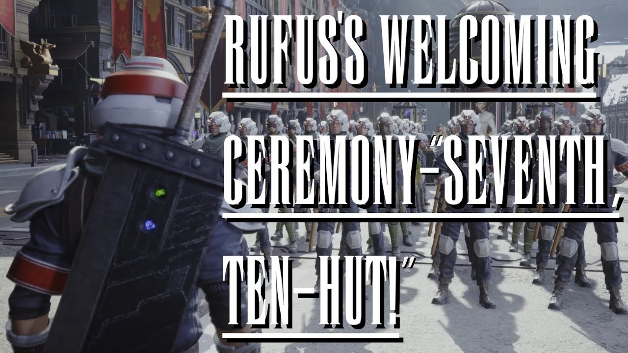 Rufus's Welcoming Ceremony - “Seventh, Ten-Hut!”｜FINAL FANTASY VII REBIRTH OST
