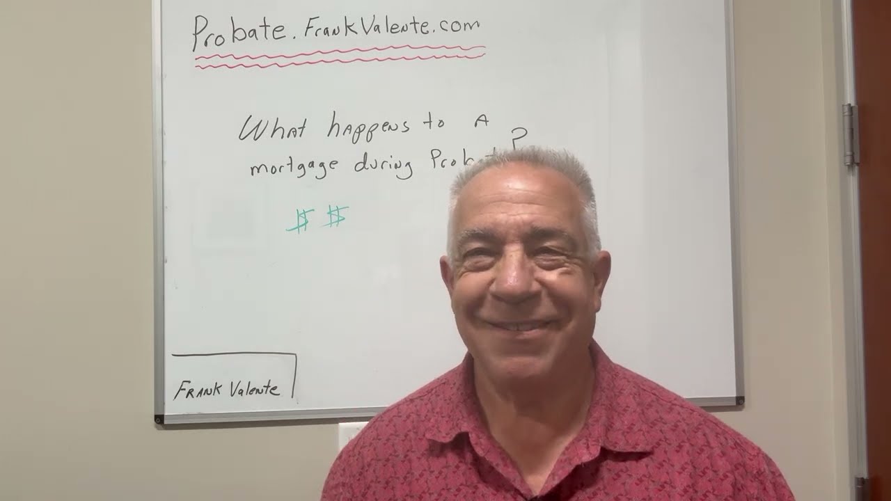 What Happens to a Mortgage During Probate? | California Probate Explained