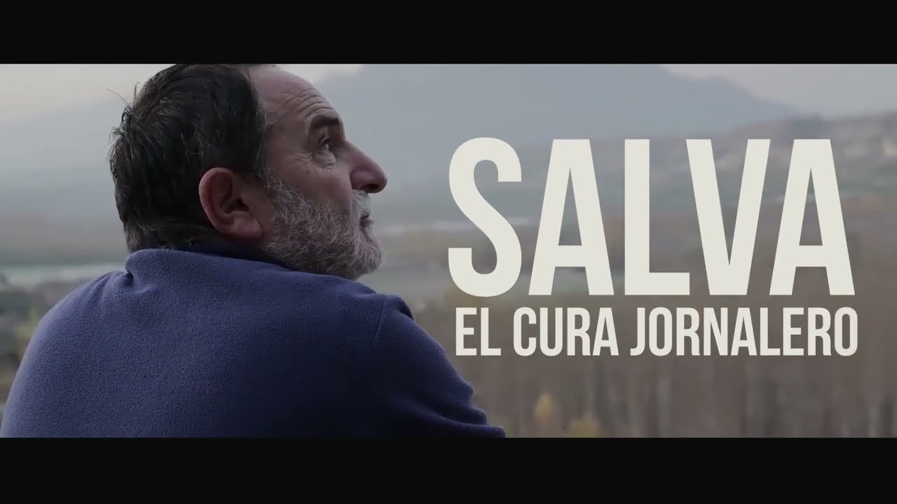 🎥 Serie Documental Cortesanos. Capítulo Salva, el cura jornalero.