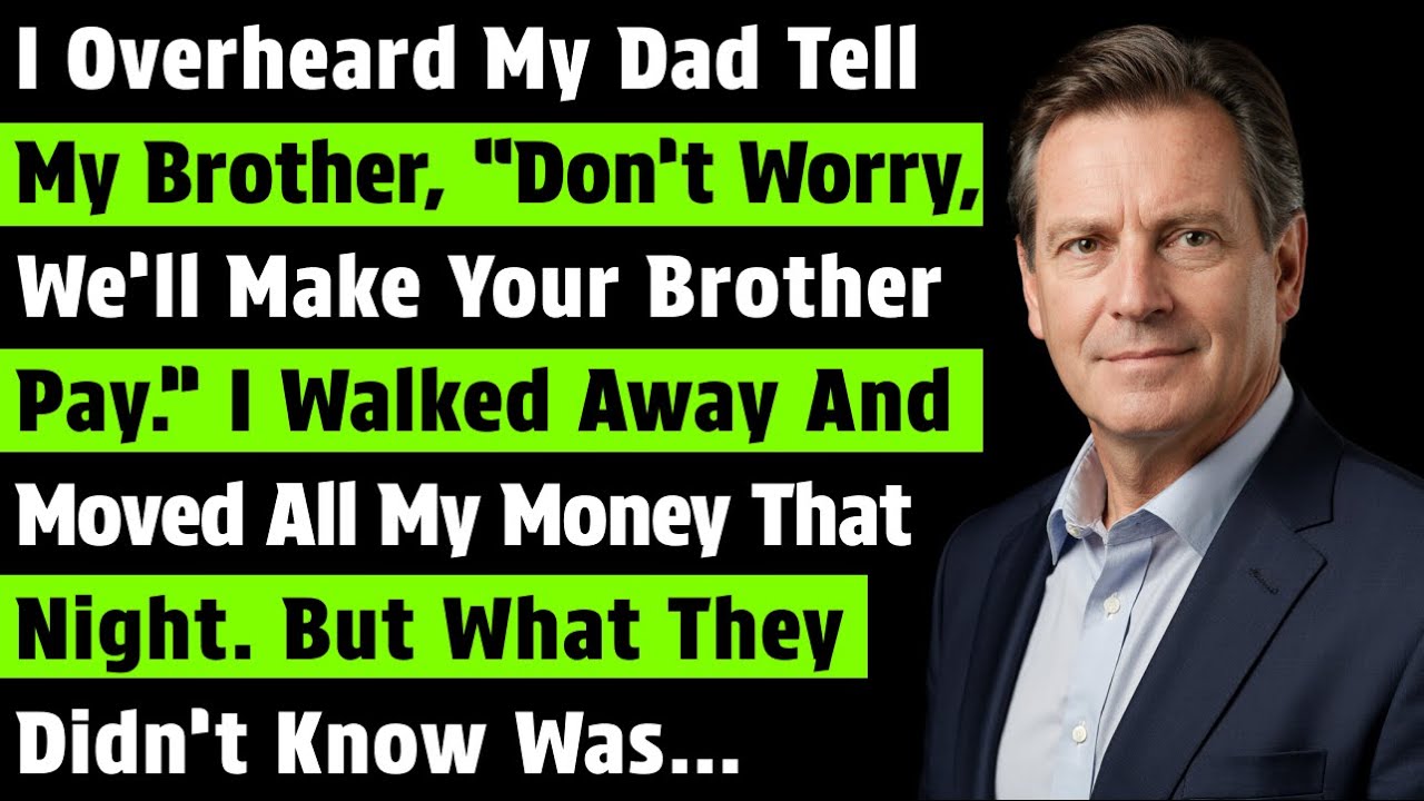 I Overheard My Dad Tell My Brother, “Don’t Worry — We’ll Make Your Brother Pay.” I Walked Away And…
