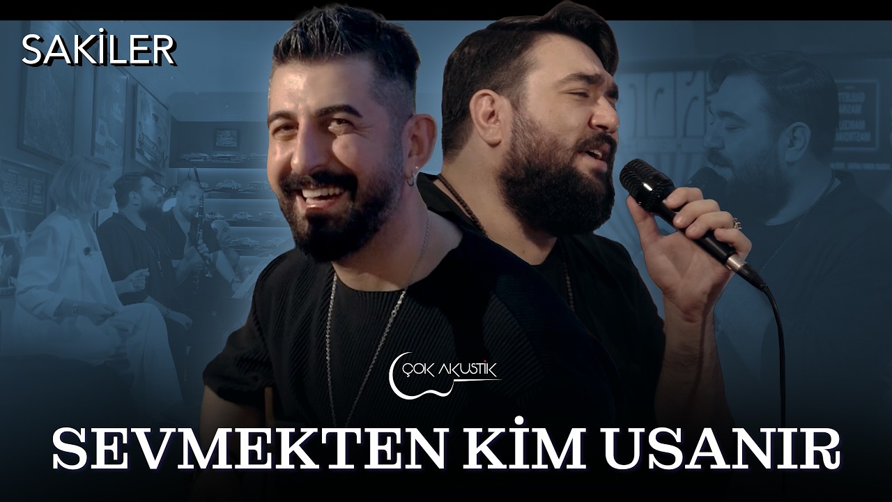 Sakiler - Sevmekten Kim Usanır | Çok Akustik