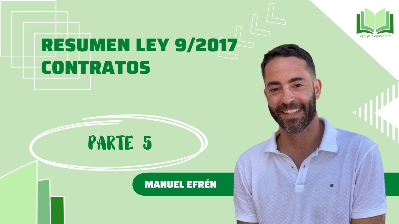 Resumen Ley 9/2017, de 8 de noviembre, de Contratos del Sector Público - parte 5