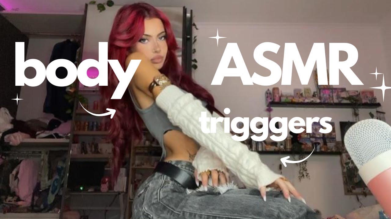 ₊˚⊹♡ ASMR ~ body triggers ₊˚⊹♡