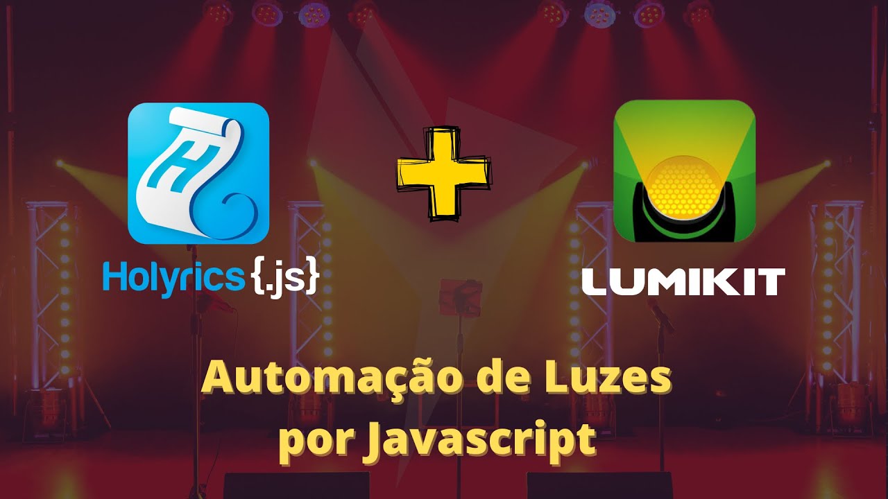 Holyrics + Lumikit - Automação de Luzes por Javascript