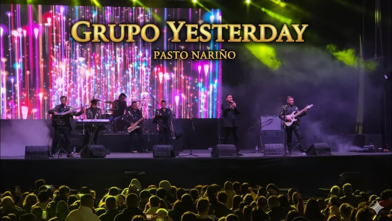 GRUPO YESTERDAY CONCIERTO EN VIVO BALADAS ROM&Aacute;NTICAS EN ESPA&Ntilde;OL #CARNAVAL PASTO NARI&Ntilde;O