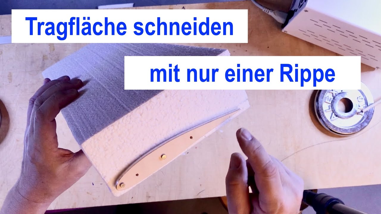 Tragfläche aus Styropor mit nur einer Rippe schneiden