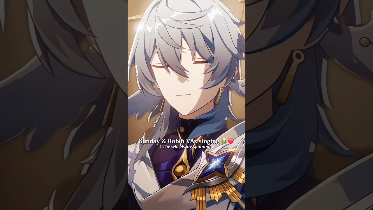 SUNDAY'S SINGING HOLYY 😭 #honkaistarrail #hsrcreators #hsr #sunday #robin #shorts #fyp