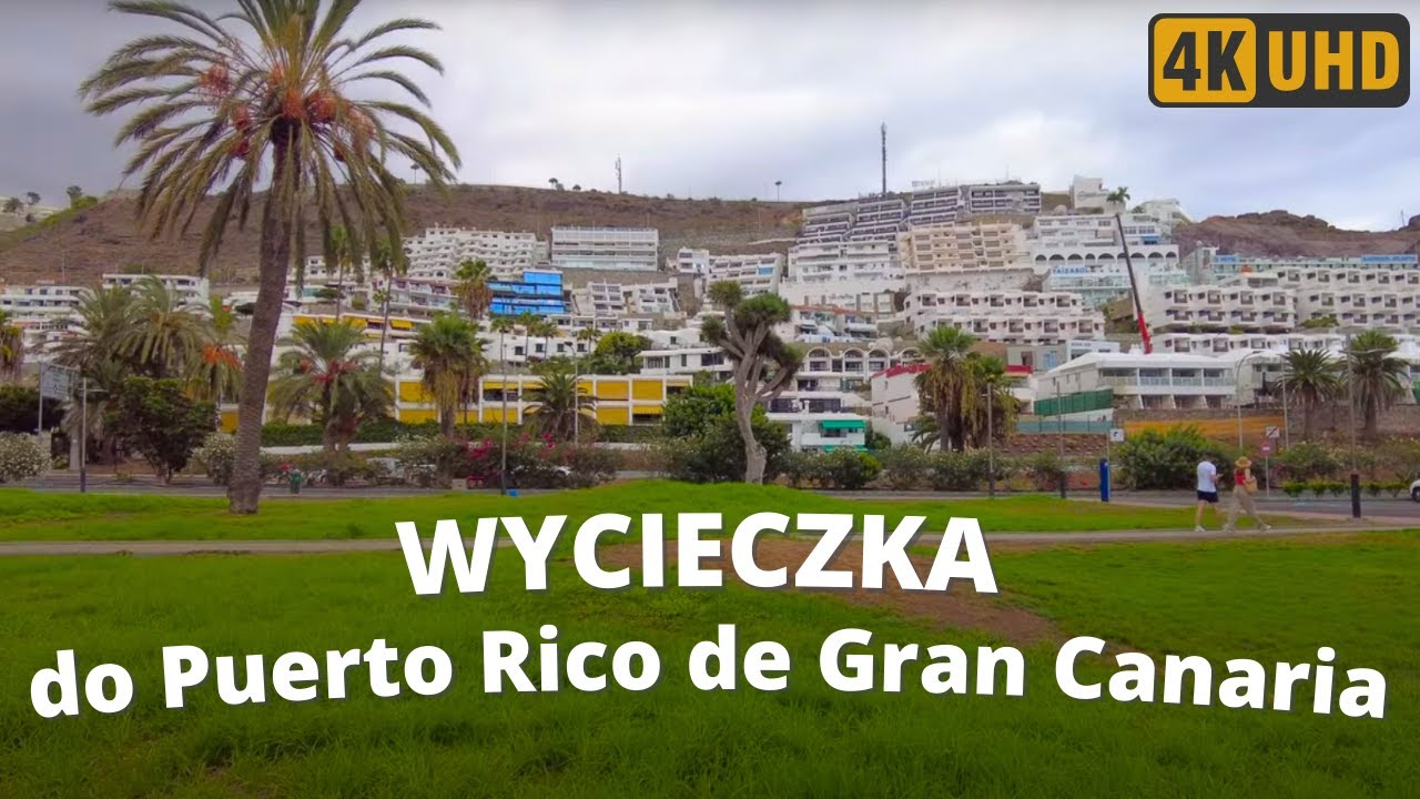 Wycieczka do Puerto Rico de Gran Canaria / Wakacje