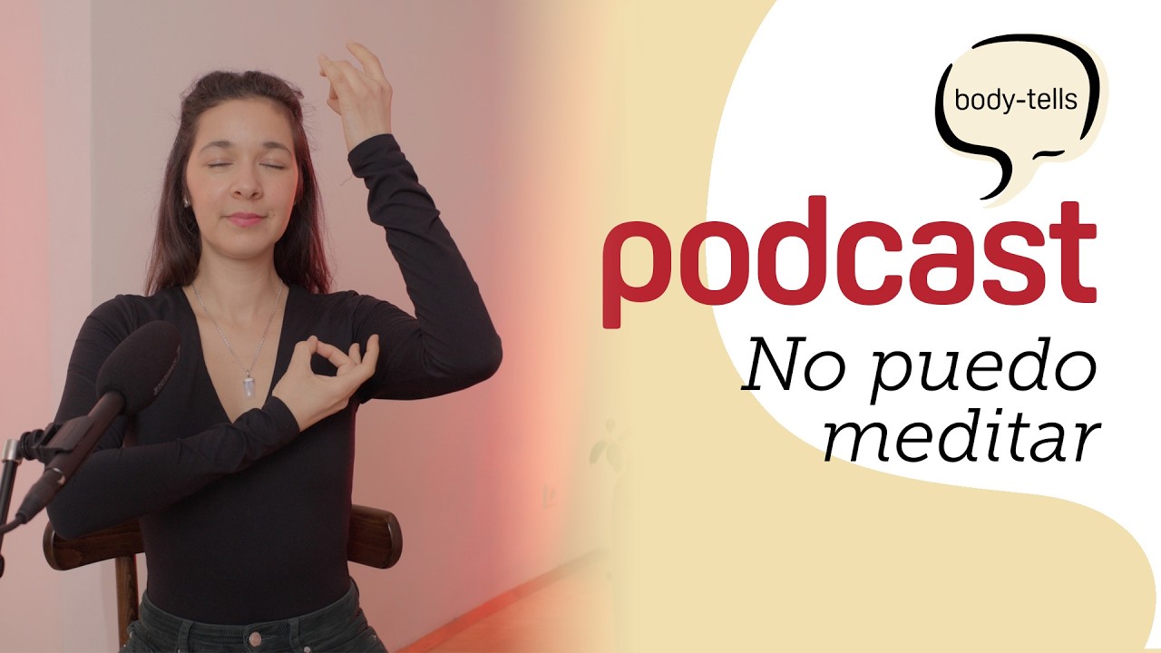 ¿Cómo meditar moviendo el cuerpo? | EP 40 body-tells