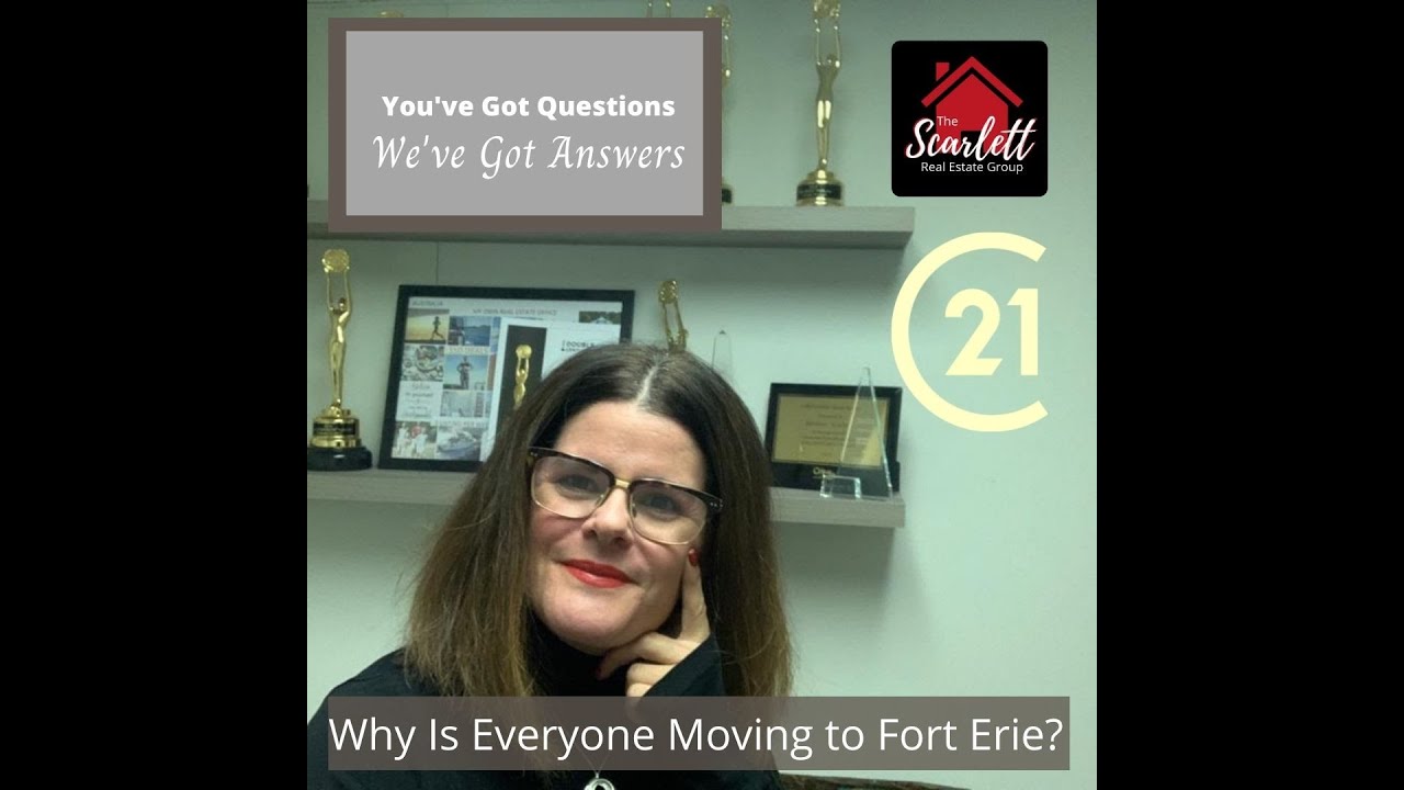 WHY IS EVERYBODY MOVING TO FORT ERIE
