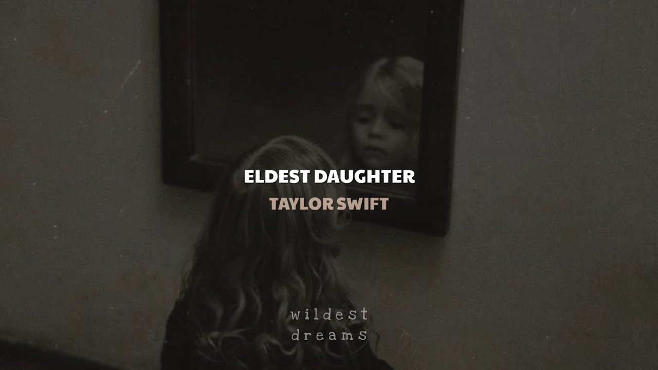 Taylor Swift - Eldest Daughter | Español & English