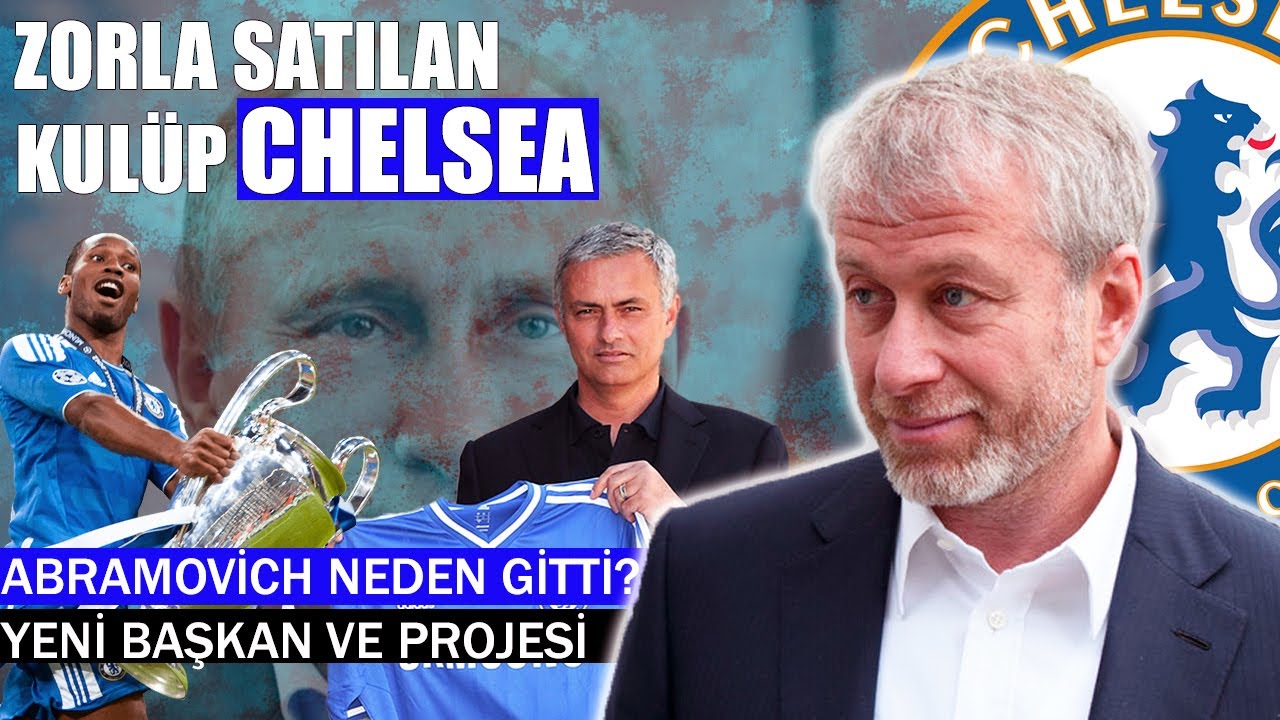 CHELSEA NEDEN ZORLA SATILDI? BİLİNMEYEN GERÇEKLER