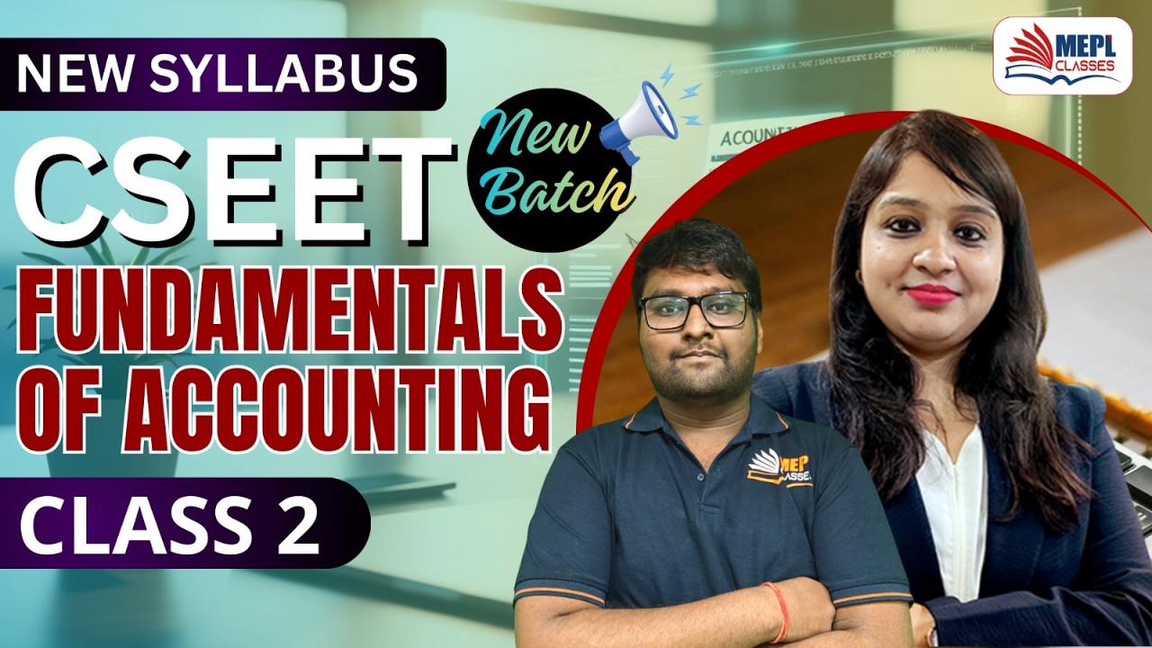 CSEET June/Oct'26 | New Syllabus [Fundamentals Of Accounting - Class 2] MEPL Classes