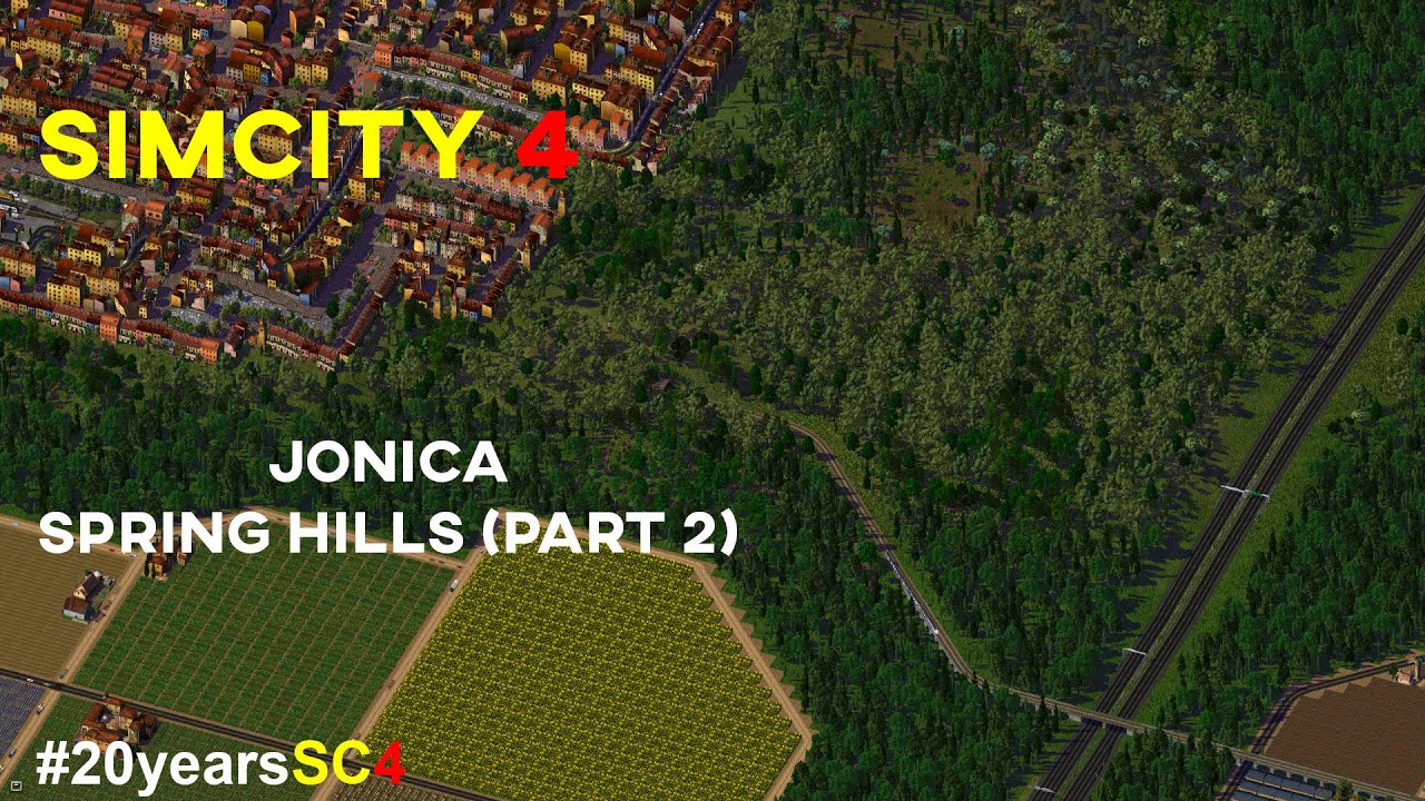 #20yearsSC4 | SimCity 4 | Jonica  -  Spring Hills (Part 2)