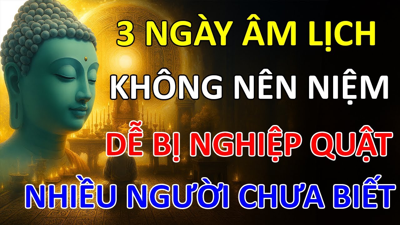 Thầy Thích Minh Tuệ Hé Lộ: 3 Ngày Âm Lịch Càng Niệm Càng Dễ Gặp Nghiệp – Nhiều Người Không Biết!