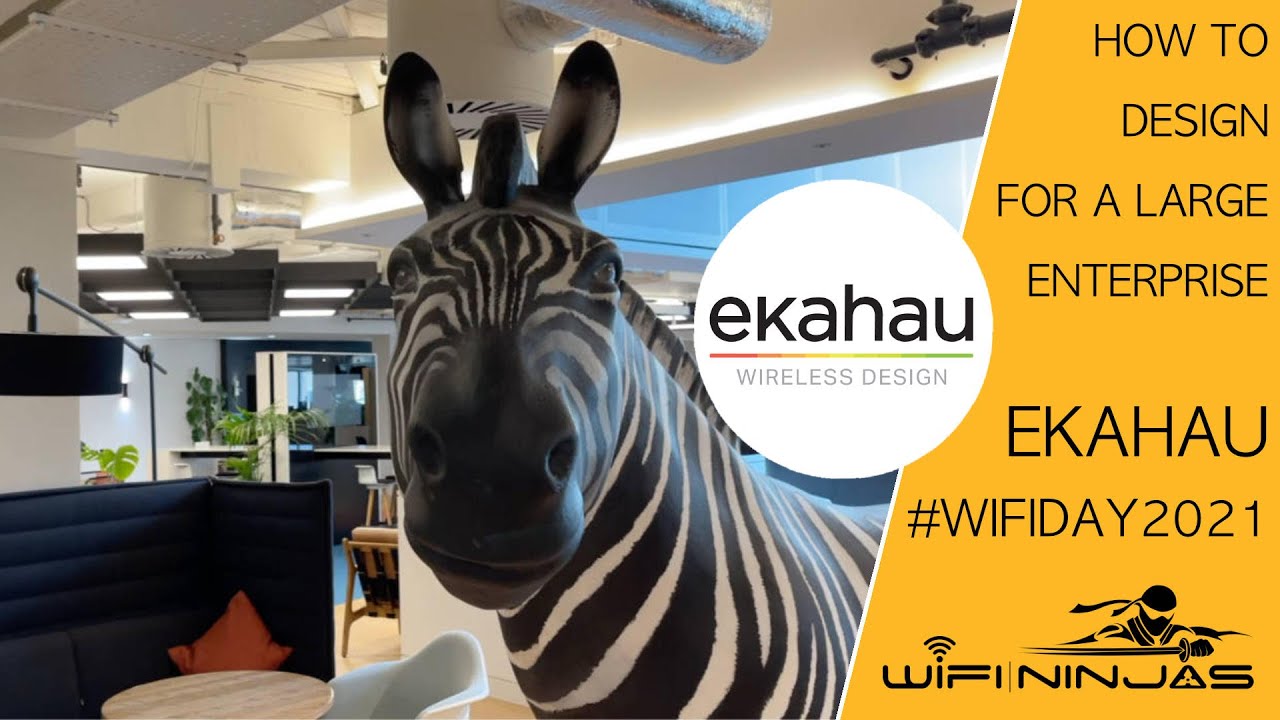 WN Video 028 - How to Design WiFi for a Large Enterprise - Ekahau WiFi Day 2021
