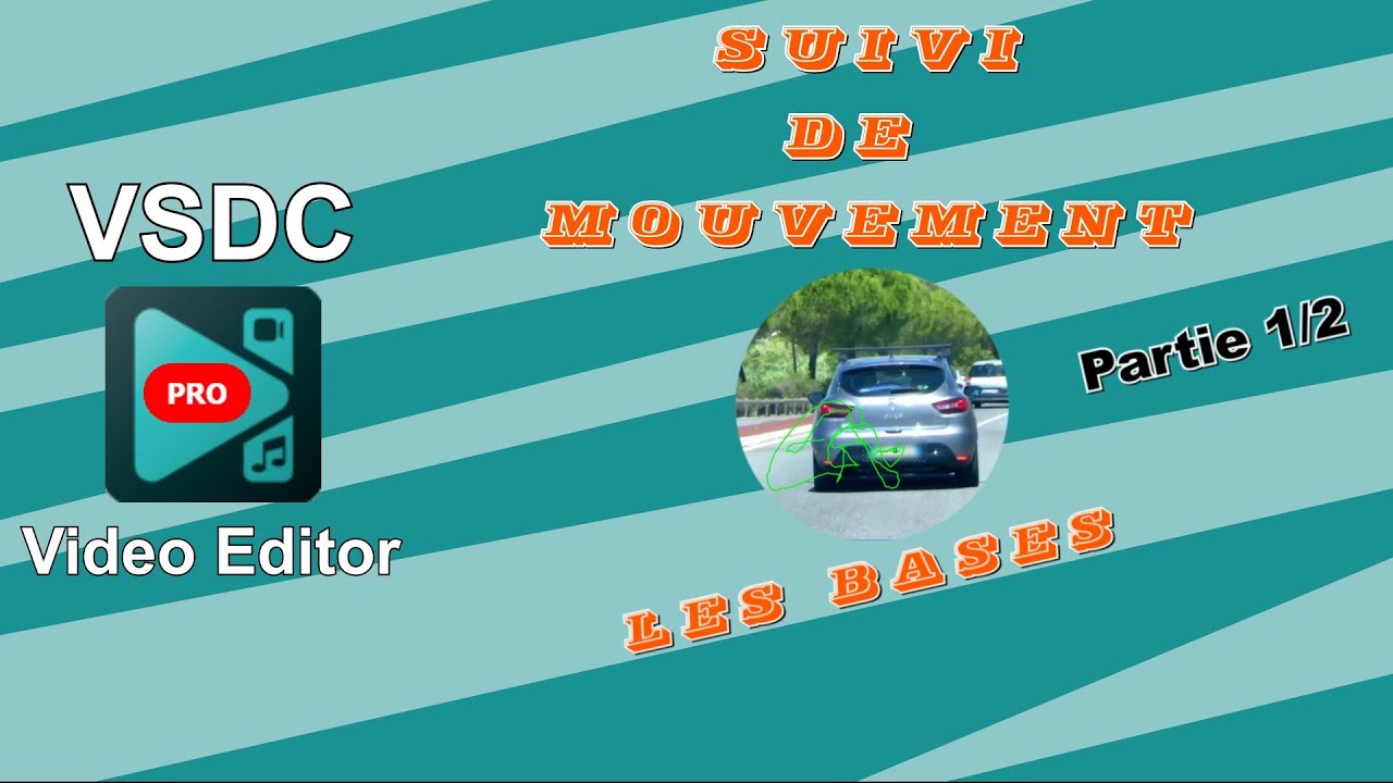 💡 VSDC Pro - Le suivi de mouvement: les bases - Part 1/2