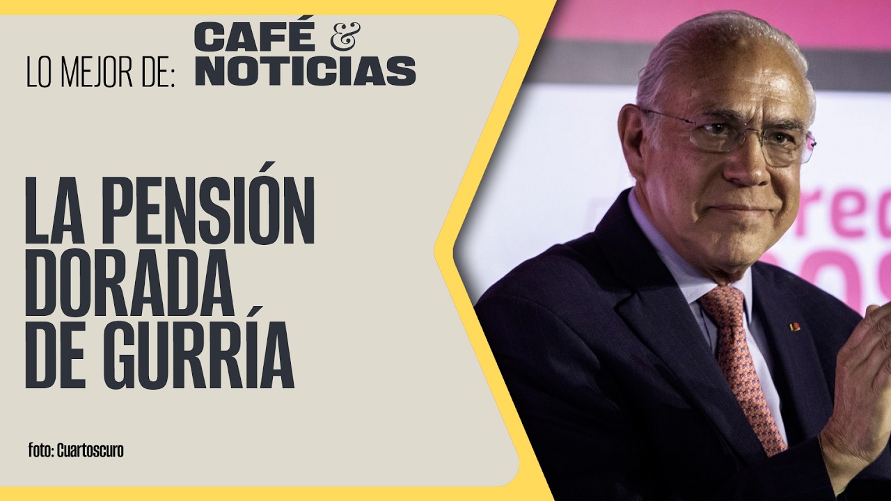 #LoMejor #CaféYNoticias ¬ Sheinbaum revela pensión abusiva de José Ángel Gurría de 120 mil pesos