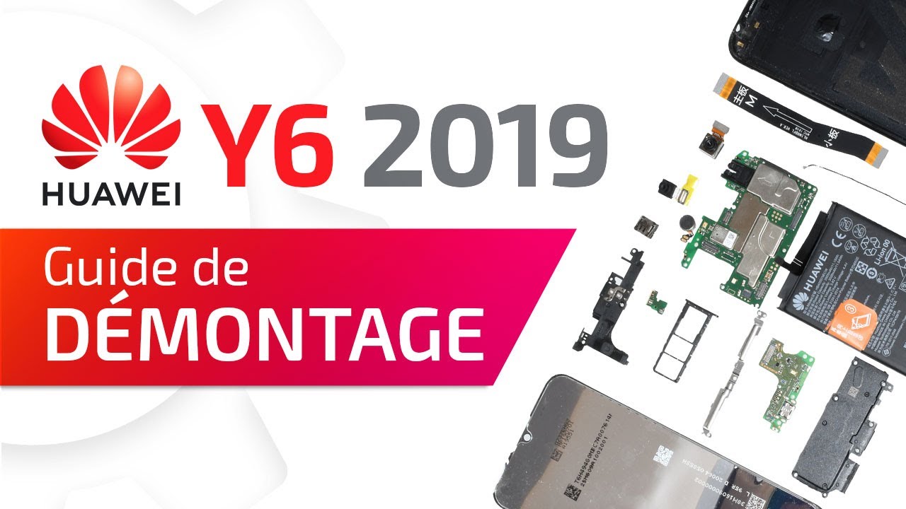 Démontage complet du Huawei Y6 (2019) - Tutoriel Brico-phone