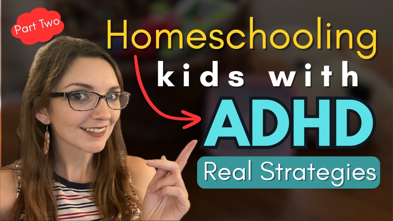 Real-Life ADHD Homeschool Strategies That Work | Homeschooling with ADHD (Part 2)