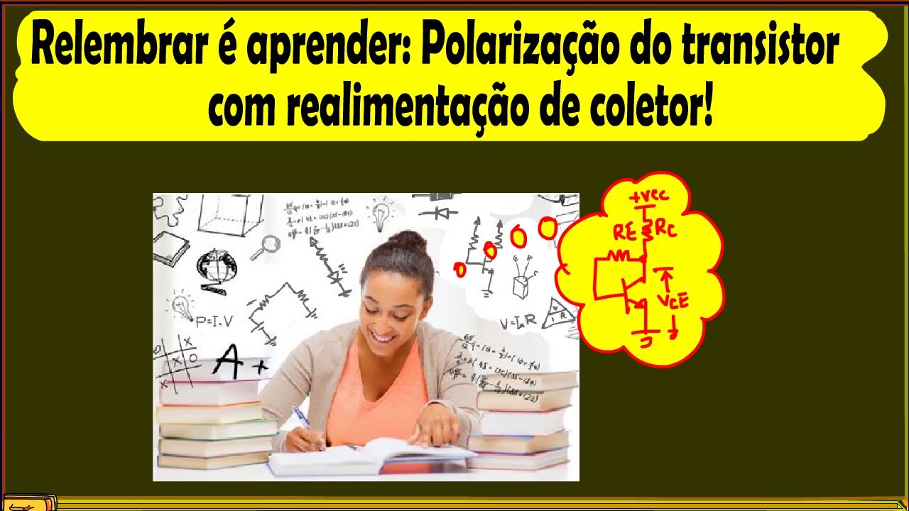 Relembrar é aprender: Polarização do transistor com realimentação de coletor