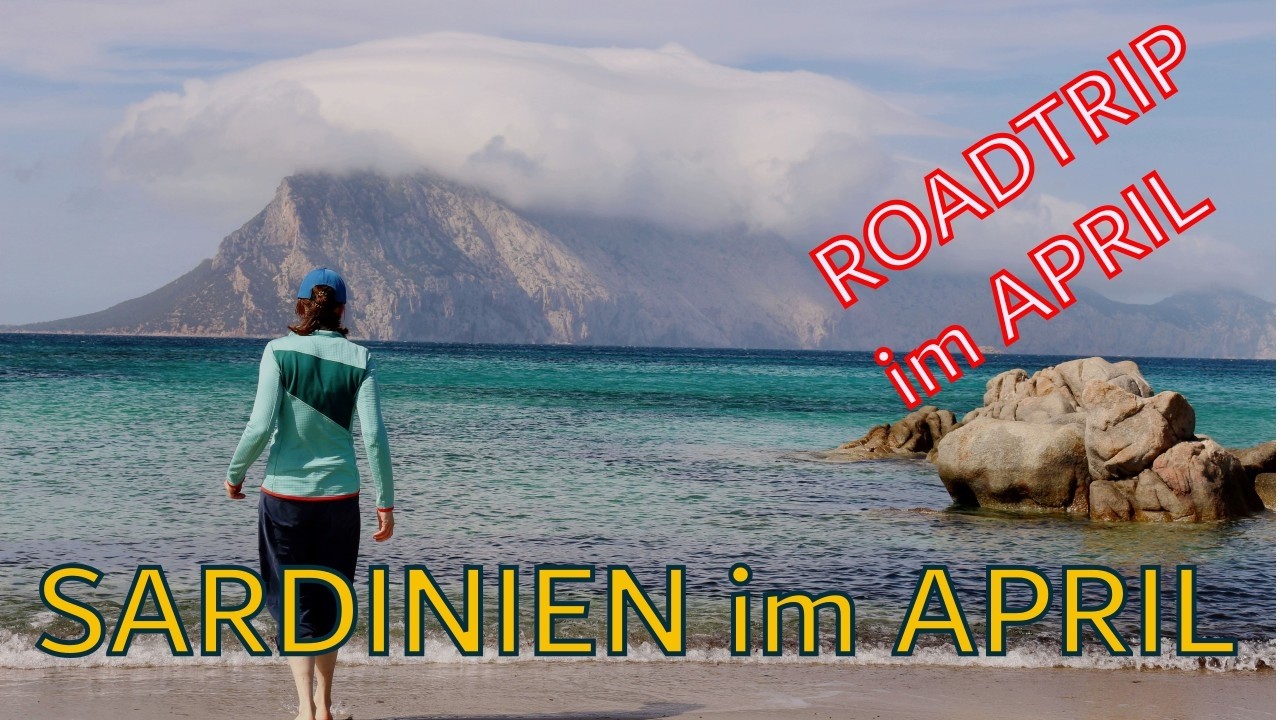 Sardinien im April  ?? Ist das schon OKAY?
