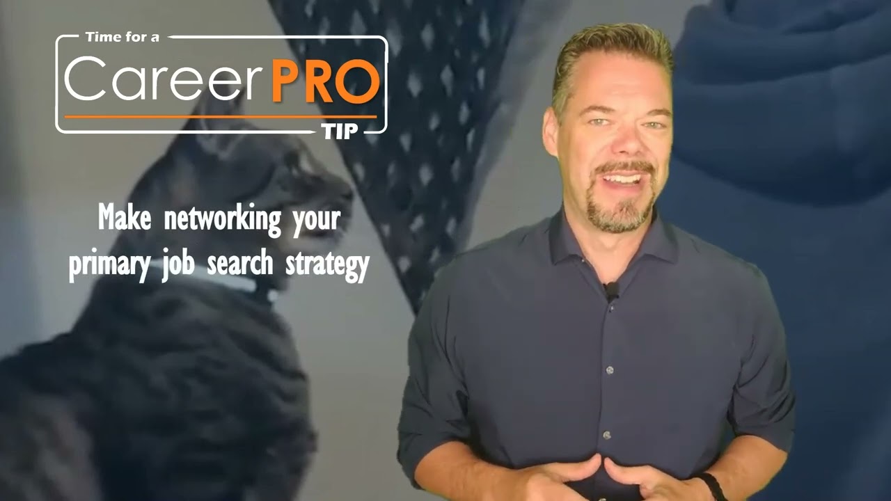 CareerPRO Tip 43 - Make networking your primary job search strategy.