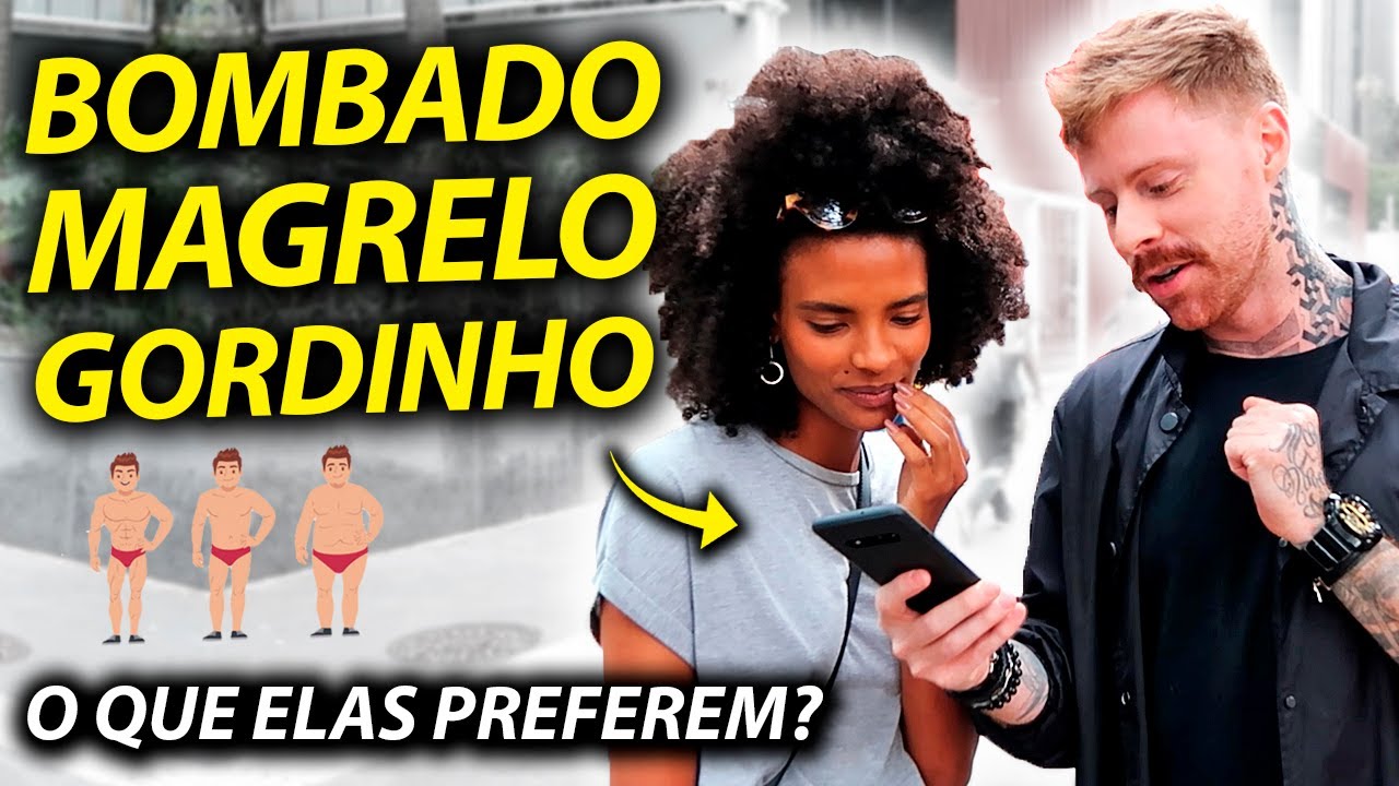 Qual ESTILO de Homem ELAS GOSTAM mais? Fui pras Ruas saber: Forte, Magro ou Plus Size?