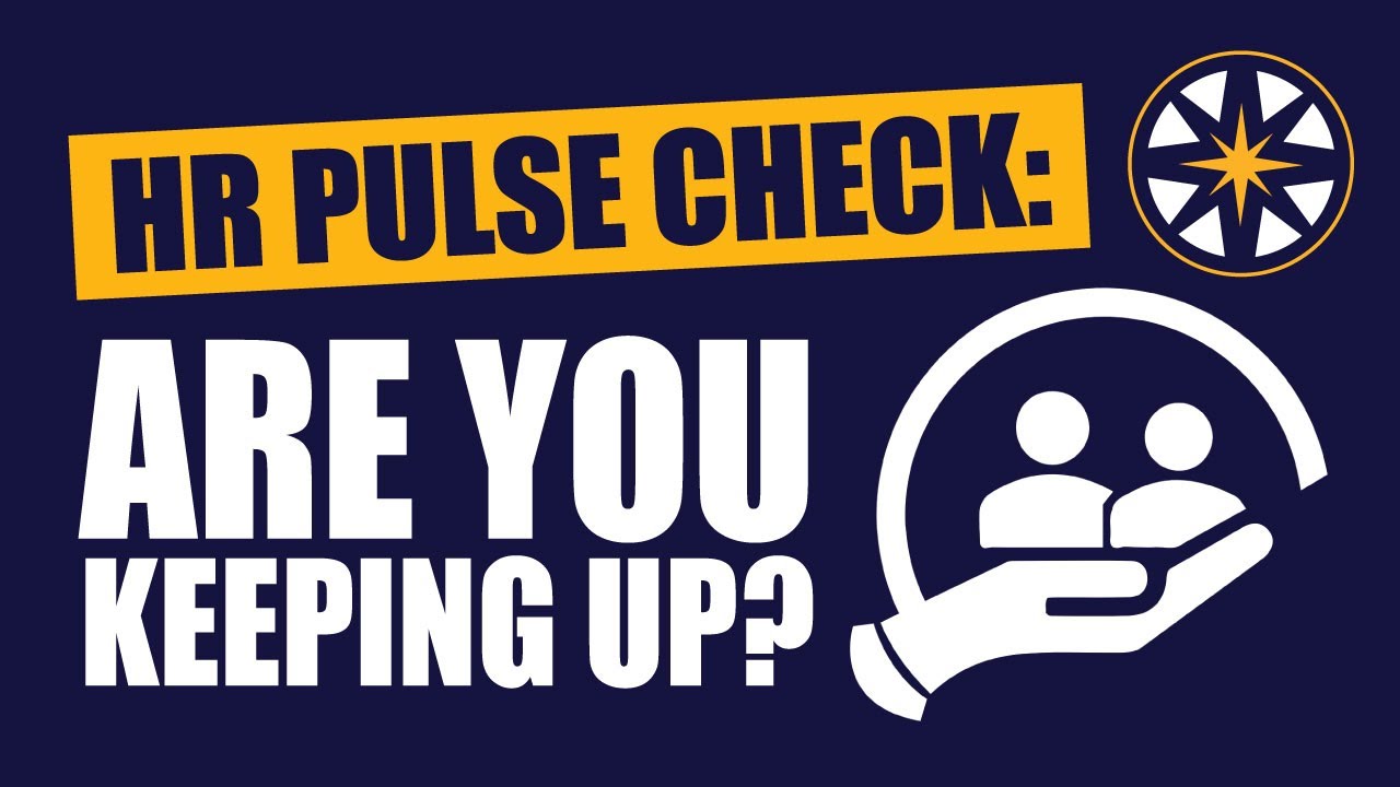 HR Pulse Check: Are you keeping up?