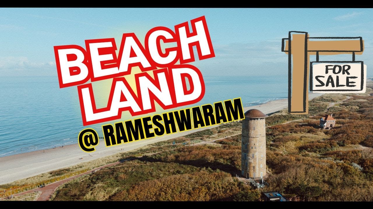 10 Acre - Beach Land suitable for Resort @ Rameshwaram