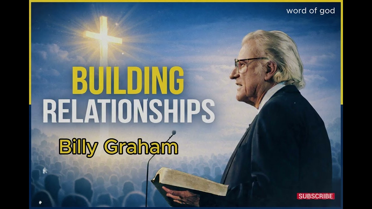 Building Relationships sermon by Billy Graham 