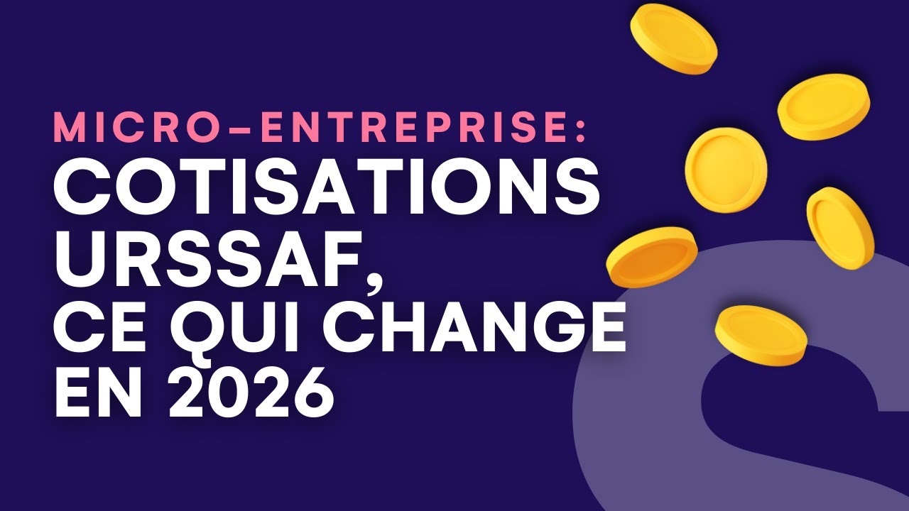 Les cotisations Urssaf auto-entrepreneurs : ce qui change en 2026