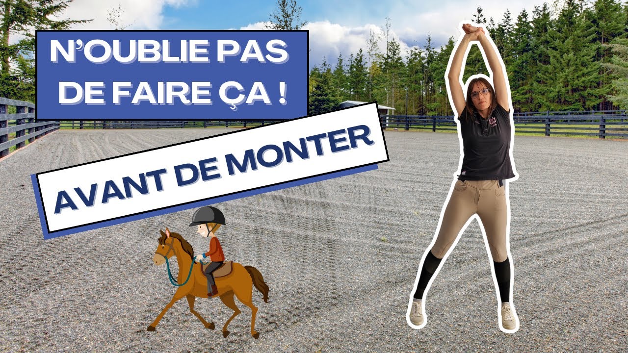 L'échauffement du cavalier: Pourquoi et Comment s'échauffer avant de monter à cheval!