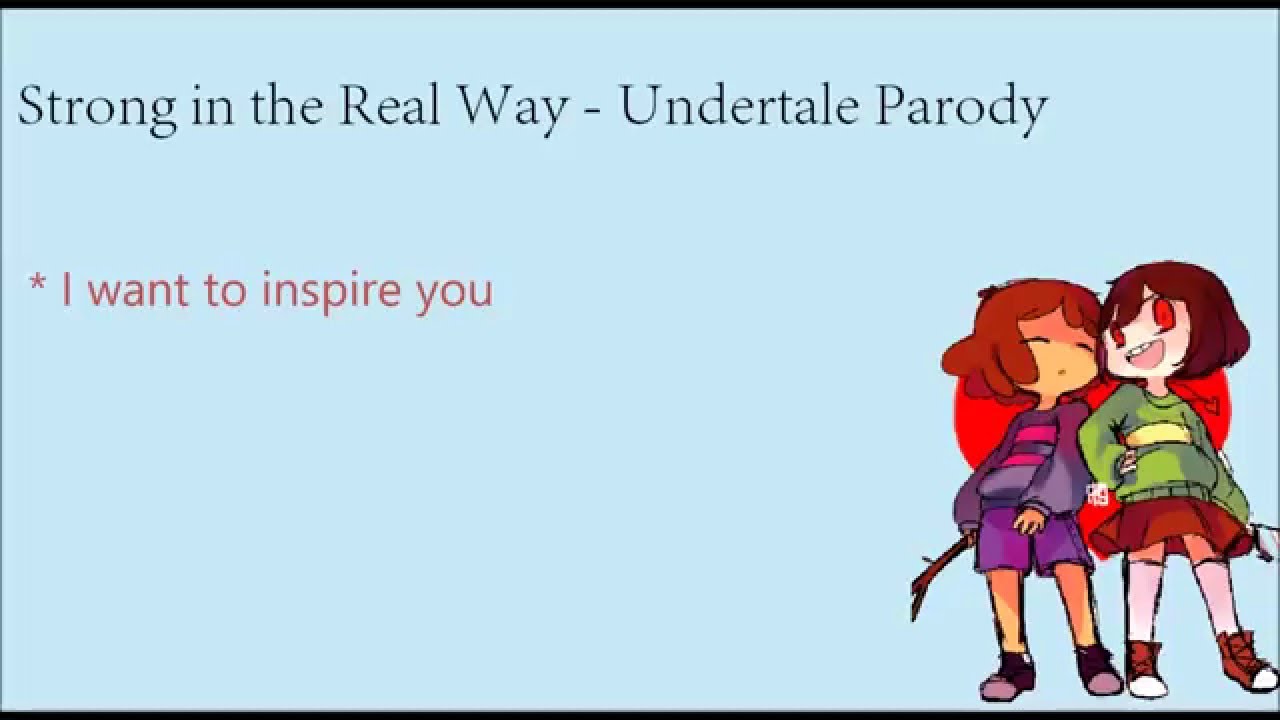 Strong in the Real Way - Undertale Parody