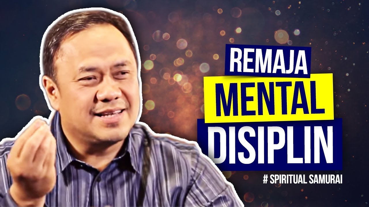 Remaja Bermental Disipilin - Spiritual Samurai Eps 1 Video Motivasi Ary Ginanjar Agustian