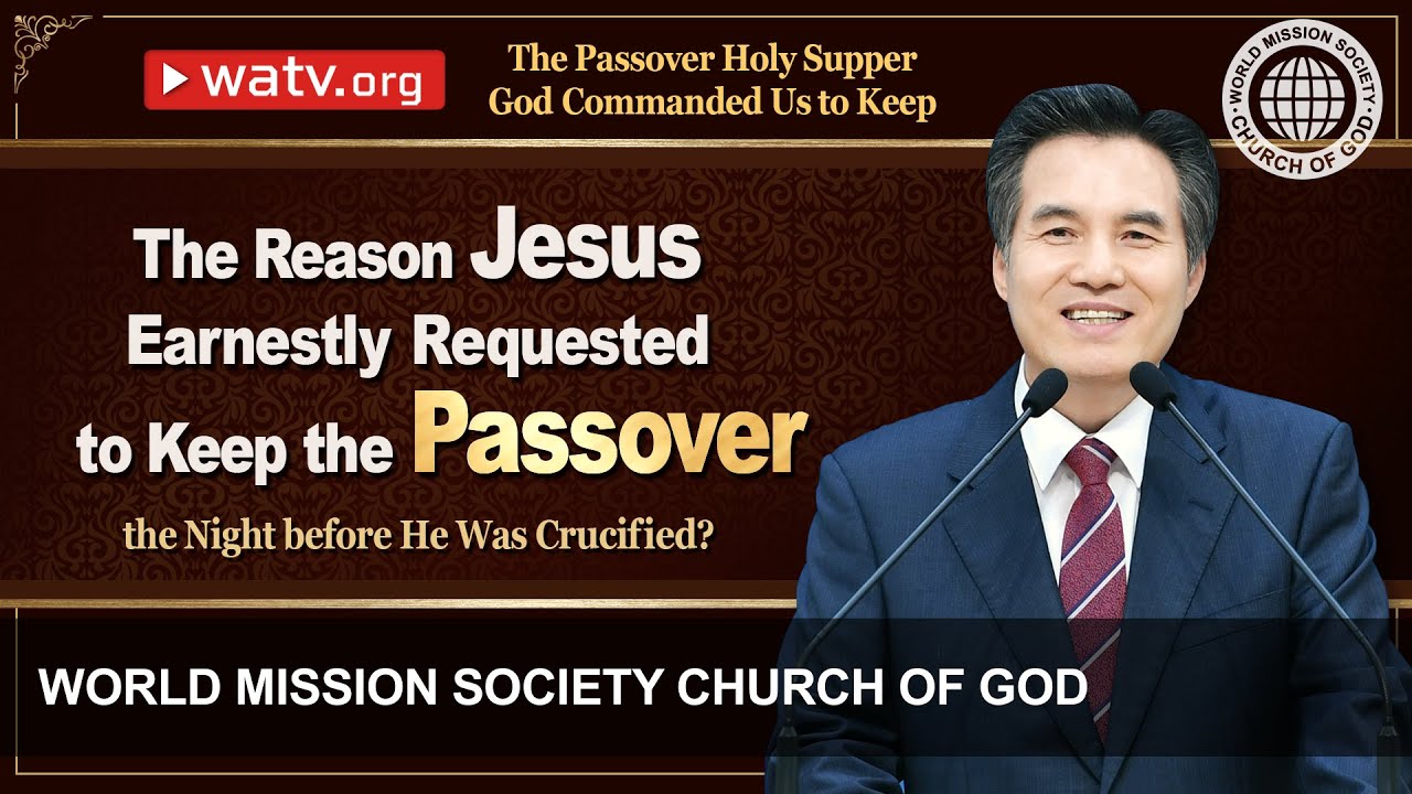 The Passover Holy Supper God Commanded Us to Keep Church of God