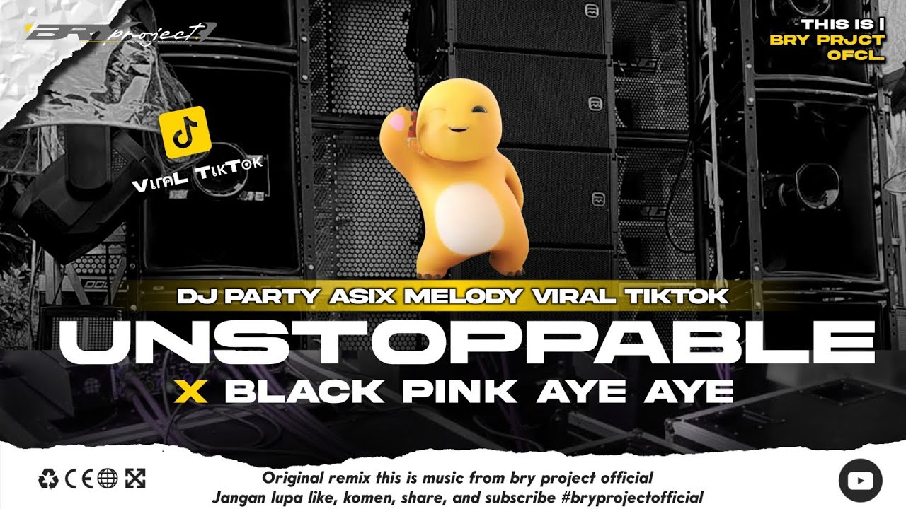DJ UNSTOPPABLE - Style Njengat Party Asix Melody Viral Tiktok Terbaru 2025 - BRY Project