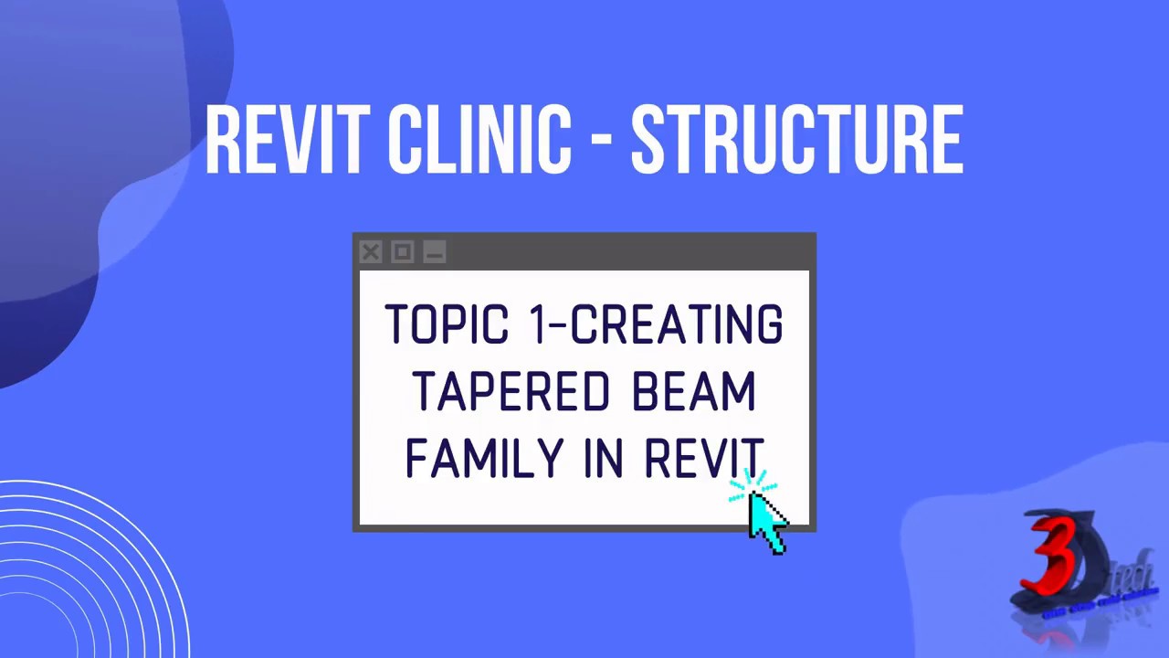 Revit Clinic Structure - Topic 1 Creating Tapered Beam Family in Revit