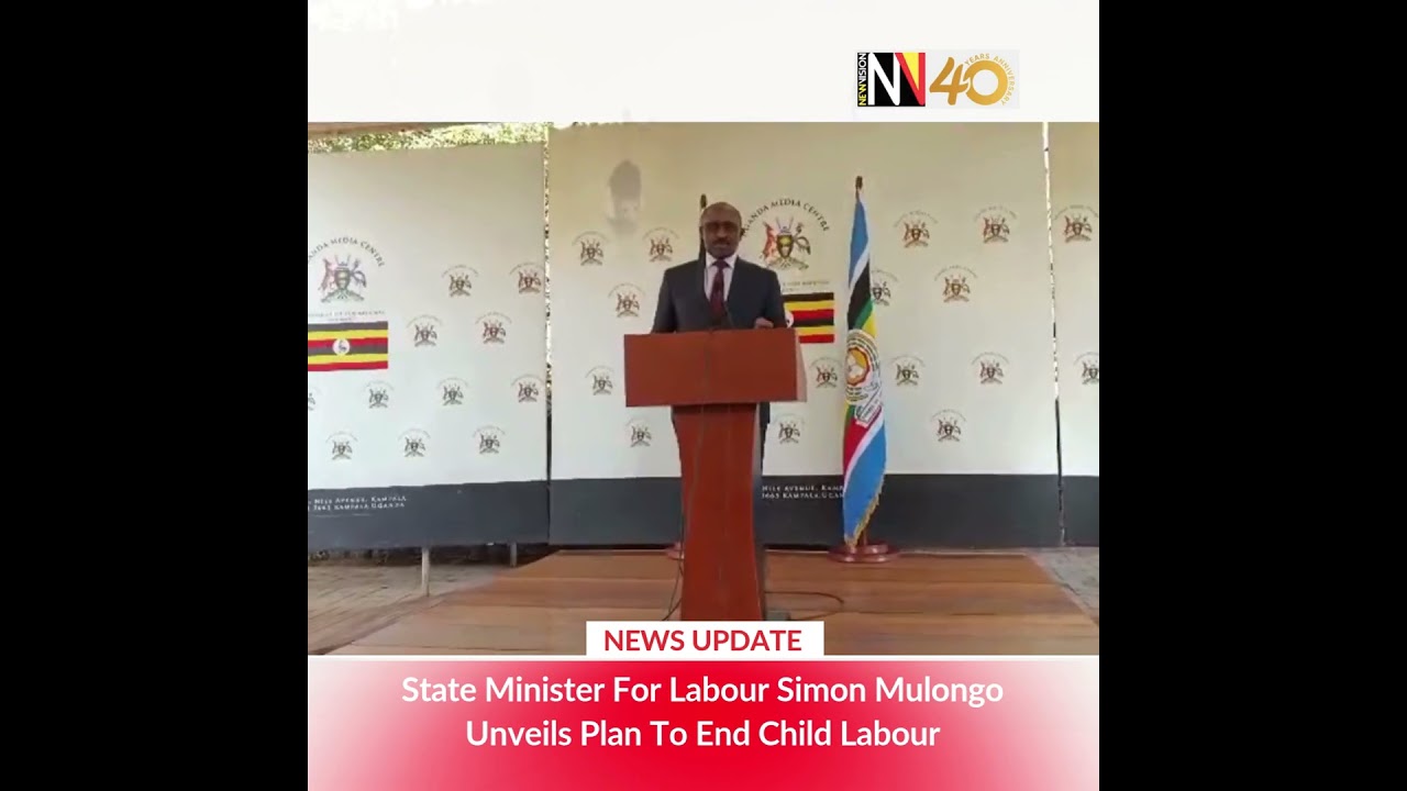 State minister for Labour Simon Mulongo unveils plan to end child labour
